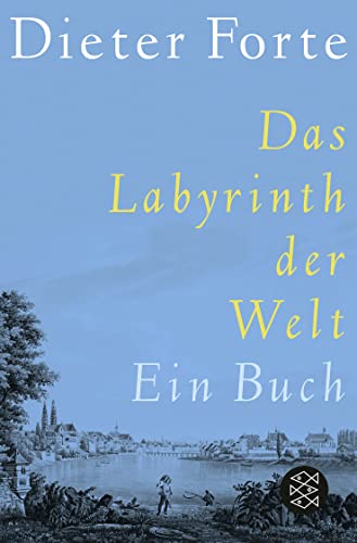 Das Labyrinth der Welt: Ein Buch