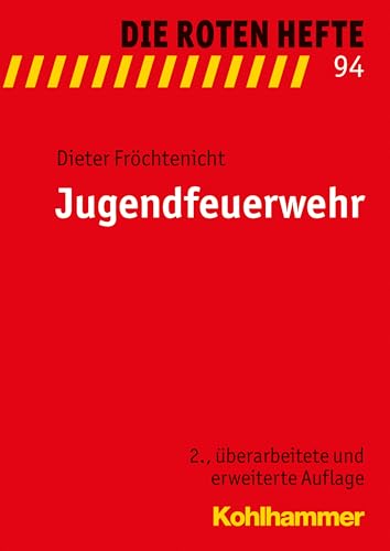 Jugendfeuerwehr (Die Roten Hefte, 94, Band 94) von Kohlhammer W.