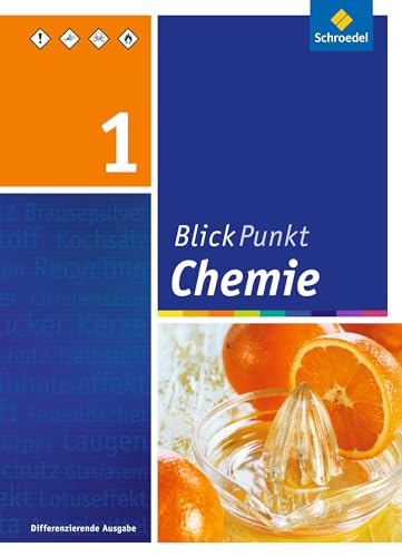 Blickpunkt Chemie - Ausgabe 2011 für Realschulen in Nordrhein-Westfalen: Schülerband 1 Blickpunkt Chemie - Ausgabe 2011 für Realschulen in Nordrhein-Westfalen: Schülerband 1