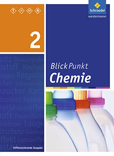 Blickpunkt Chemie - Ausgabe 2011 für Realschulen in Nordrhein-Westfalen: Schülerband 2