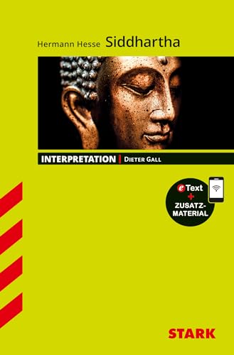 STARK Interpretationen Deutsch - Hermann Hesse: Siddhartha: Mit Online-Zugang