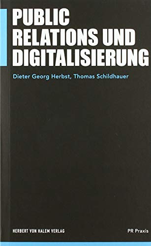 Public Relations und Digitalisierung (PR Praxis) von Herbert von Halem Verlag