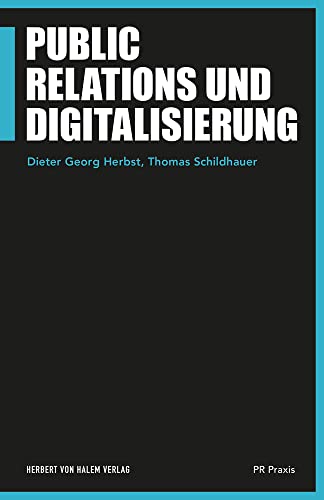 Public Relations und Digitalisierung (PR Praxis) von Herbert von Halem Verlag