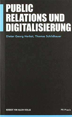 Public Relations und Digitalisierung (PR Praxis)