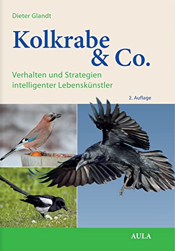 Kolkrabe & Co.: Verhalten und Strategien intelligenter Lebenskünstler von Aula-Verlag GmbH