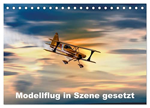 Modellflug in Szene gesetzt (Tischkalender 2024 DIN A5 quer), CALVENDO Monatskalender von CALVENDO