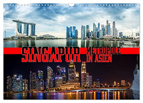 Singapur, Metropole in Asien (Wandkalender 2024 DIN A3 quer), CALVENDO Monatskalender von CALVENDO