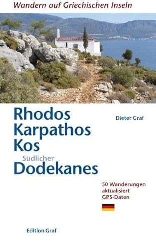 Rhodos, Karpathos, Kos, Südlicher Dodekanes: 50 Wanderungen aktualisiert,GPS-Daten (Wandern auf griechischen Inseln)