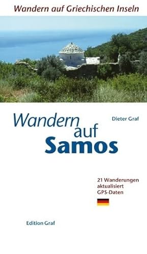 Wandern auf Samos: 25 Wanderwege GPS Daten: Wandern und Baden für Inselkenner. 25 Wanderwege mit GPS-Daten (Wandern auf griechischen Inseln) Wandern auf Samos: 25 Wanderwege GPS Daten: Wandern und Baden für Inselkenner. 25 Wanderwege mit GPS-Daten (Wandern auf griechischen Inseln)