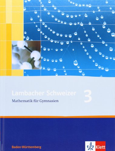 Lambacher Schweizer Mathematik für Gymnasien, Band 3 von Klett