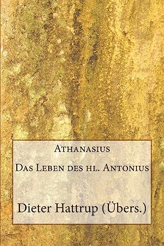 Athanasius: Das Leben des hl. Antonius
