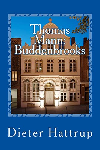 Thomas Mann: Buddenbrooks: Verfall einer Familie - Kurzfassung von Createspace Independent Publishing Platform