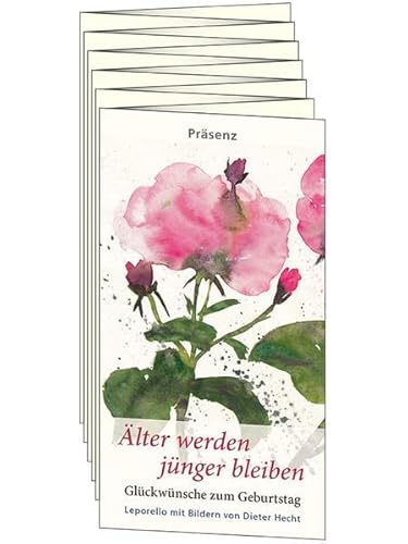 Älter werden jünger bleiben: Glückwünsche zum Geburtstag Leporello mit Bildern von Dieter Hecht