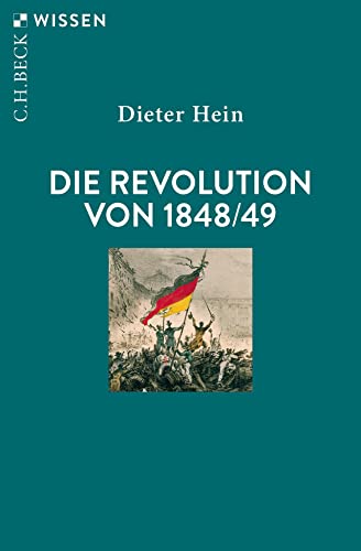 Die Revolution von 1848/49 (Beck'sche Reihe)