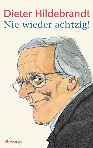 Nie wieder achtzig! von Karl Blessing Verlag