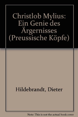 Preußische Köpfe: Christlob Mylius von Stapp Verlag