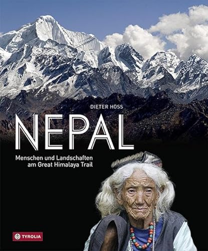 Nepal: Menschen und Landschaften am Great Himalaya Trail. Ein Bildband zum Schauen, Staunen und Planen von Tyrolia Verlagsanstalt Gm