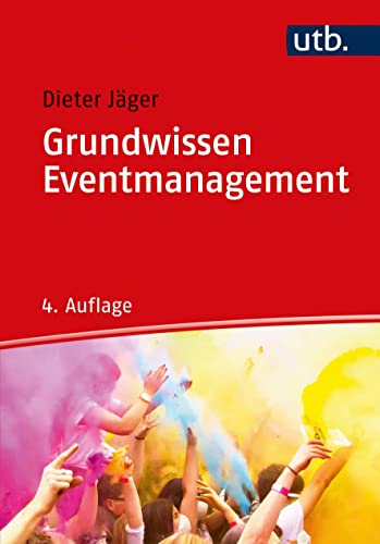 Grundwissen Eventmanagement von UTB GmbH
