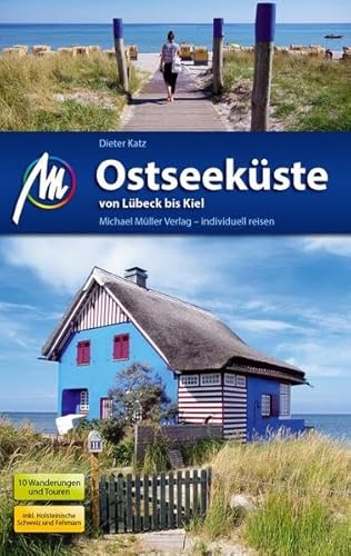 Ostseeküste von Lübeck bis Kiel Reiseführer Michael Müller Verlag: Individuell reisen mit vielen praktischen Tipps.