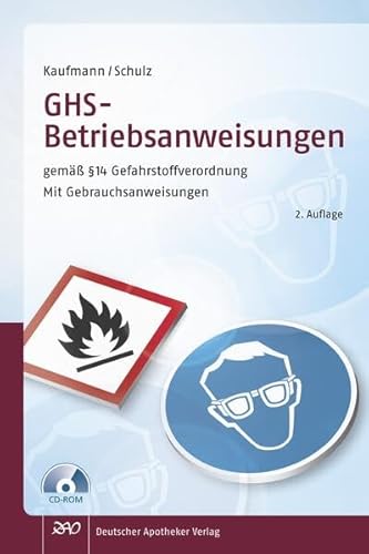 GHS - Betriebsanweisung gemäß §14 Gefahrstoffverordnung mit Gebrauchsanweisungen + CD-ROM von Deutscher Apotheker Verlag