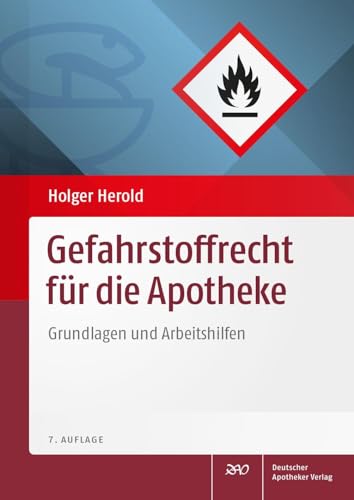 Gefahrstoffrecht für die Apotheke: Grundlagen und Arbeitshilfen