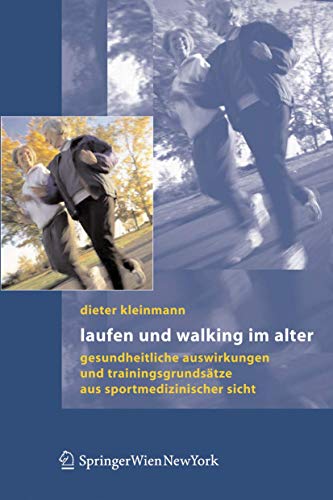 Laufen und Walking im Alter: Gesundheitliche Auswirkungen und Trainingsgrundsätze aus sportmedizinischer Sicht