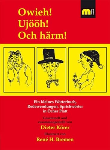 Owieh! Ujööh! Och härm: Ein kleines Wörterbuch, Redewendungen, Sprichwörter in Öcher Platt