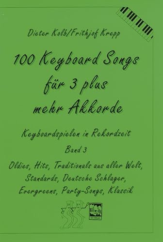 Oldies, Hits, Traditionals aus aller Welt, Standards, deutsche Schlager, Evergreens, Party-Songs, Klassik: Oldies, Hits, Traditionals aus aller Welt, ... Keyboardspielen in Rekordzeit, Band 3) Oldies, Hits, Traditionals aus aller Welt, Standards, deutsche Schlager, Evergreens, Party-Songs, Klassik: Oldies, Hits, Traditionals aus aller Welt, ... Keyboardspielen in Rekordzeit, Band 3)