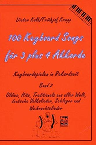 Oldies, Hits, Traditionals aus aller Welt : deutsche Volkslieder, Schlager und Weihnachtslieder: Oldies, Hits, Traditionals aus aller Welt, deut. ... Keyboardspielen in Rekordzeit, Band 2) Oldies, Hits, Traditionals aus aller Welt : deutsche Volkslieder, Schlager und Weihnachtslieder: Oldies, Hits, Traditionals aus aller Welt, deut. ... Keyboardspielen in Rekordzeit, Band 2)