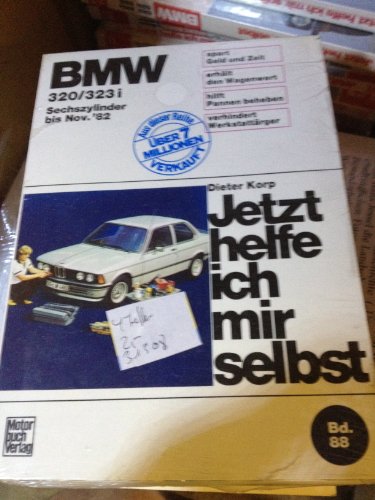 BMW 320/323i (bis11/82): Sechszylinder (Jetzt helfe ich mir selbst)