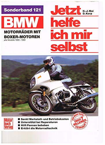 BMW Motorräder mit Boxer-Motoren: Alle Modelle 1969-1989: alle Modelle 1969-1989 // Reprint der 2. Auflage 1994 (Jetzt helfe ich mir selbst) von Motorbuch Verlag