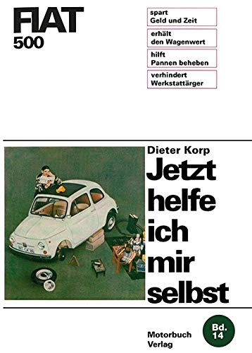 Fiat 500 (Jetzt helfe ich mir selbst) von Motorbuch Verlag