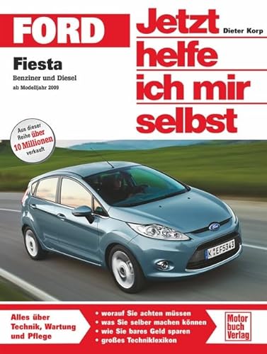 Ford Fiesta Benziner und Diesel: ab Modelljahr 2008 (Jetzt helfe ich mir selbst)