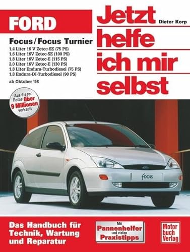 Ford Focus/Focus Turnier: ab Oktober 1998: Benziner: 1,4 Liter 16 V Zetec-SE (75 PS), 1,6 Liter 16 V Zetec-SE (100 PS), 1,8 Liter 16 V Zetec-SE (115 ... Praxistipps (Jetzt helfe ich mir selbst)