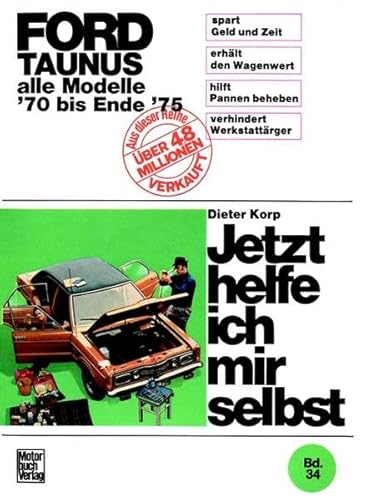 Ford Taunus alle Modelle bis Ende 1975: Mitarb.: Rolf Greiner
