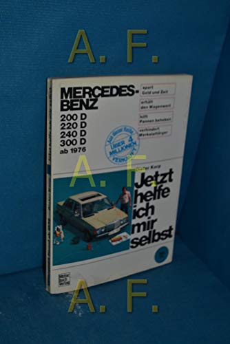 Jetzt helfe ich mir selbst, Bd.70, Mercedes-Benz 200 D/220 D/240 D/300 D/300 TD, 1976-1984: 200 D / 220 D / 240 D / 300 D / 300 TB