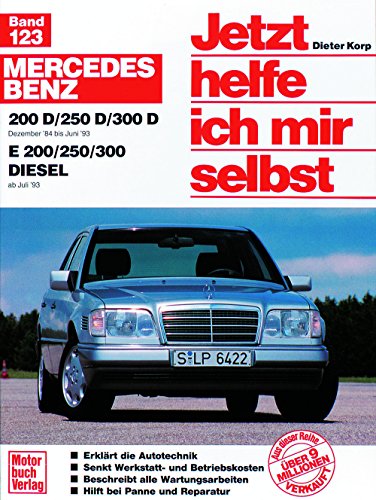 Jetzt helfe ich mir selbst (Band 123): Mercedes-Benz 200-300 Diesel von Motorbuch Verlag