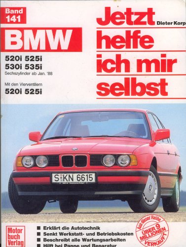 Jetzt helfe ich mir selbst. Bd.141 : BMW 520i, 525i, 530i, 535i (ab Jan. 1988) von Motorbuch Verlag
