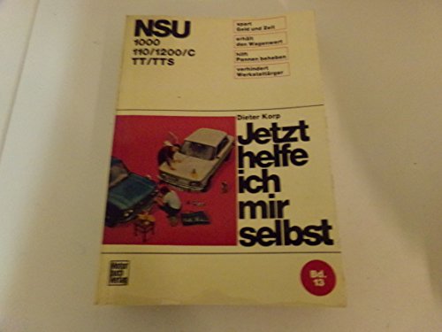 NSU 1000/C / 110/1200/C / TT/TTS (Jetzt helfe ich mir selbst)