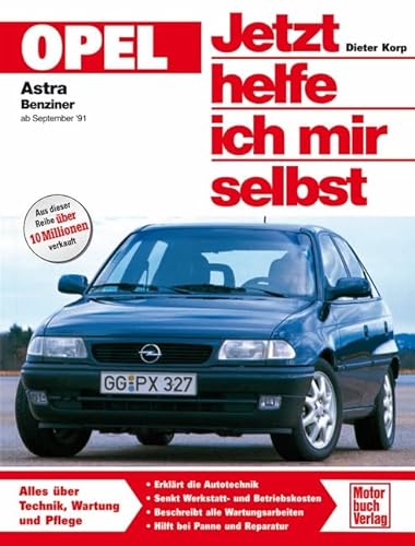 Opel Astra F (Jetzt helfe ich mir selbst)