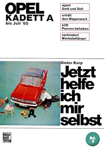 Opel Kadett A bis Juli '65 (Jetzt helfe ich mir selbst)