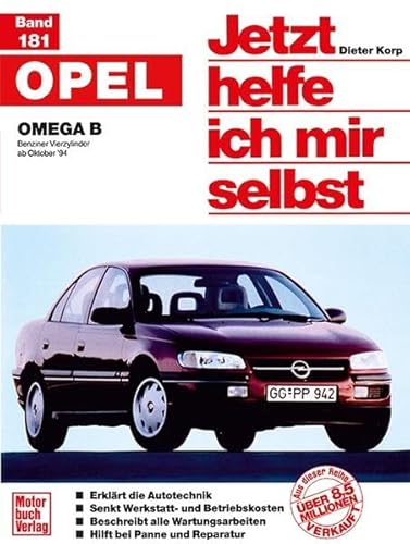 Opel Omega B: Benziner Vierzylinder ab Oktober '94 // Reprint der 1. Auflage 1995 (Jetzt helfe ich mir selbst) von Motorbuch