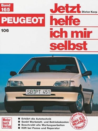 Peugeot 106 (Jetzt helfe ich mir selbst) von Motorbuch Verlag