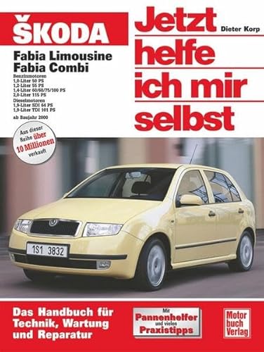 Skoda Fabia: Reprint der 1. Auflage 2003 (Jetzt helfe ich mir selbst)