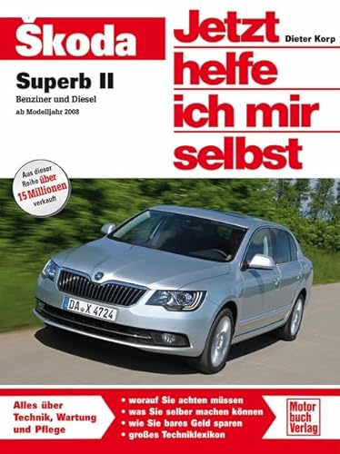 Skoda Superb: Benziner und Diesel ab Modelljahr 2008 (Jetzt helfe ich mir selbst)