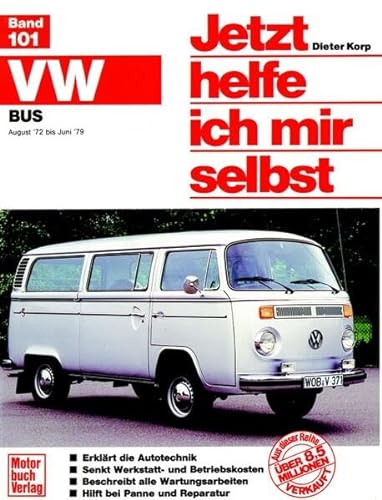 VW Bus/Transporter (72-79) (Aug. 72- Juni 79 alle Modelle): Erklärt die Autotechnik. Senkt Werkstatt- und Betriebskosten. Beschreibt alle ... und Reparatur (Jetzt helfe ich mir selbst)