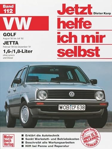 VW Golf / Jetta (Jetzt helfe ich mir selbst): Mitarb.: Thomas Haeberle von Motorbuch Verlag