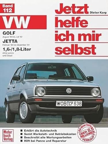 VW Golf / Jetta (Jetzt helfe ich mir selbst): Mitarb.: Thomas Haeberle von Motorbuch Verlag