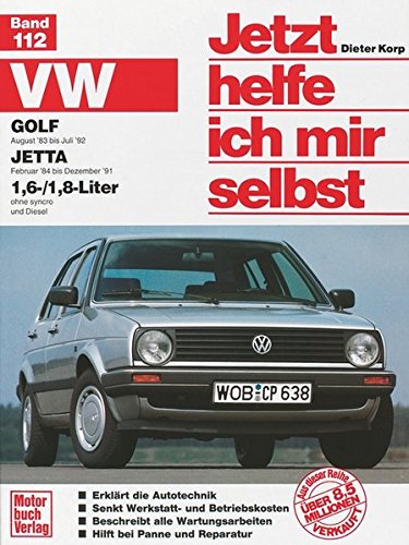 VW Golf / Jetta (Jetzt helfe ich mir selbst): Mitarb.: Thomas Haeberle von Motorbuch Verlag