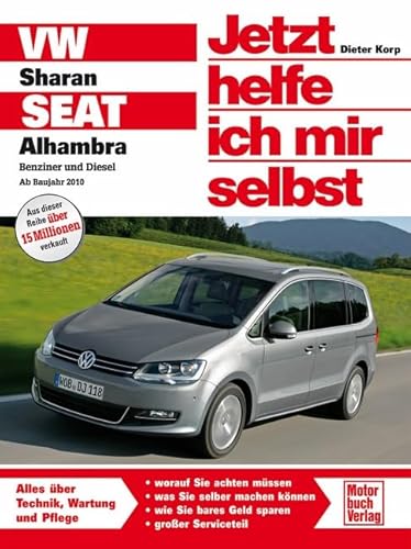 VW Sharan / Seat Alhambra: Ab Baujahr 2010 (Jetzt helfe ich mir selbst) von Motorbuch Verlag